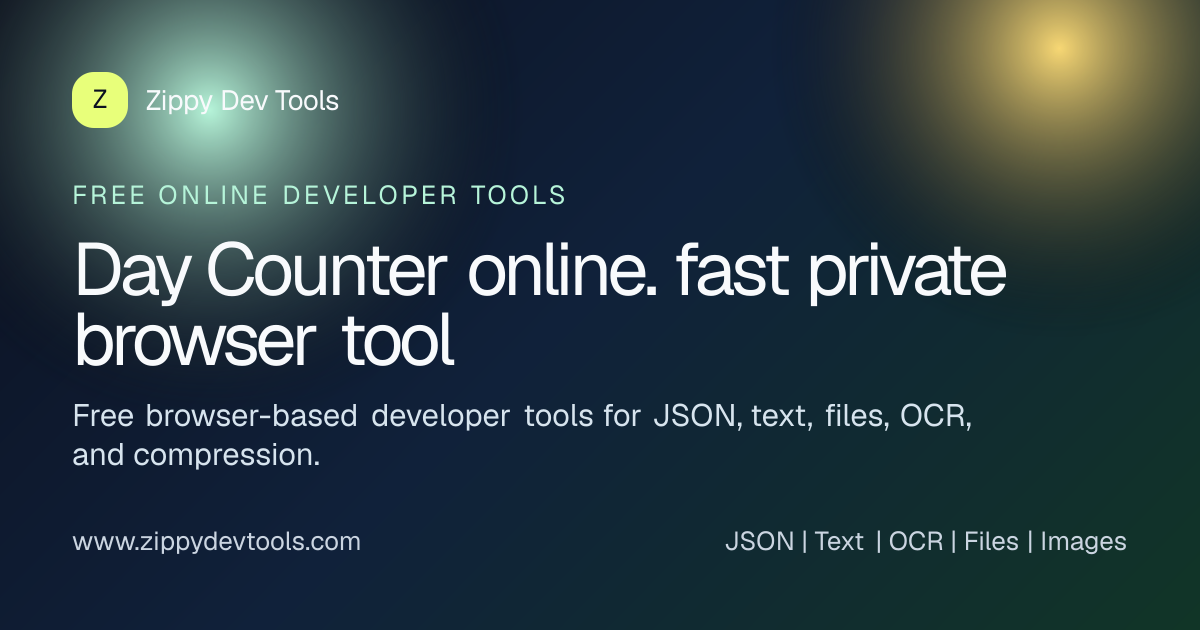 Day Counter online. fast private browser tool | Zippy Dev Tools
